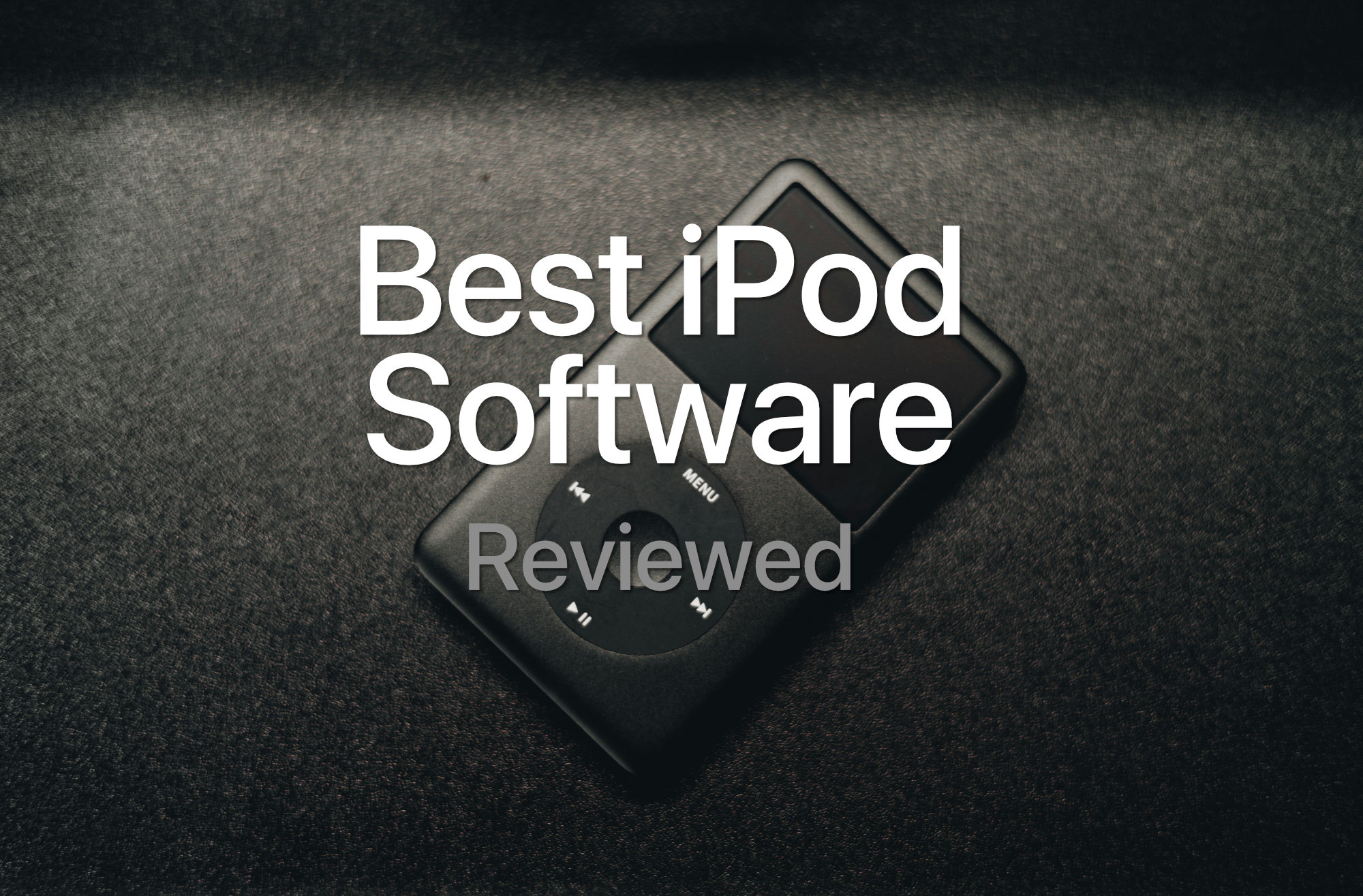Best iPod Software (2026)